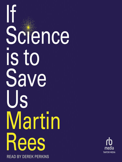 Title details for If Science is to Save Us by Martin Rees - Available